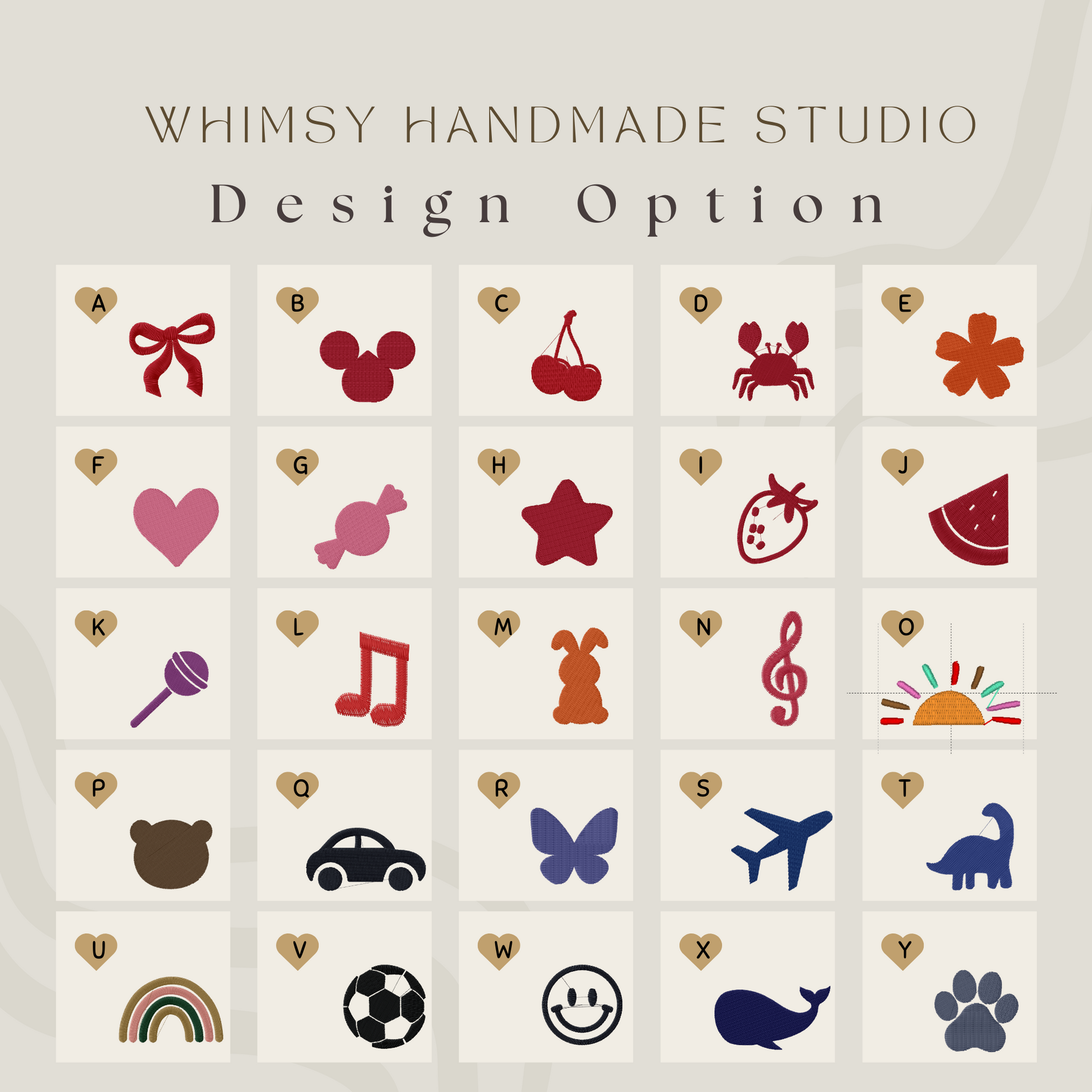 in the design sheet, it includes: bow, mickey house head, cheery, crab, flower, heart, candy, star, strawberry, watermelon, heart, music sign, bunny, music sign 2, lolipop, bear head, car, butterfly, aircraft, dino, rainbow, ball, smiley face, whale, and dog paw, rainbow.
